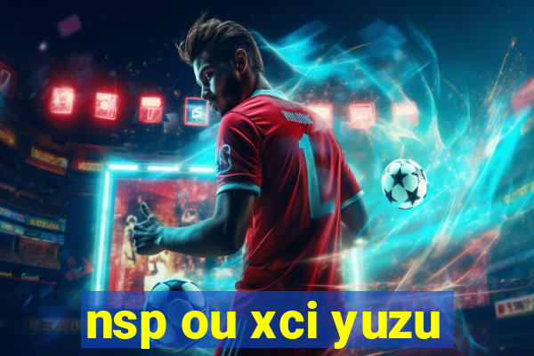 nsp ou xci yuzu